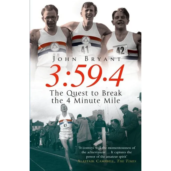 3.59.4 The Quest to Break the 4 Minute Mile John Bryant