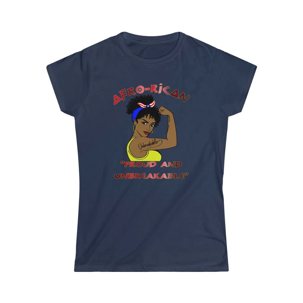 Afro-Rican Pround and Unbreakable - Women's Softstyle Tee