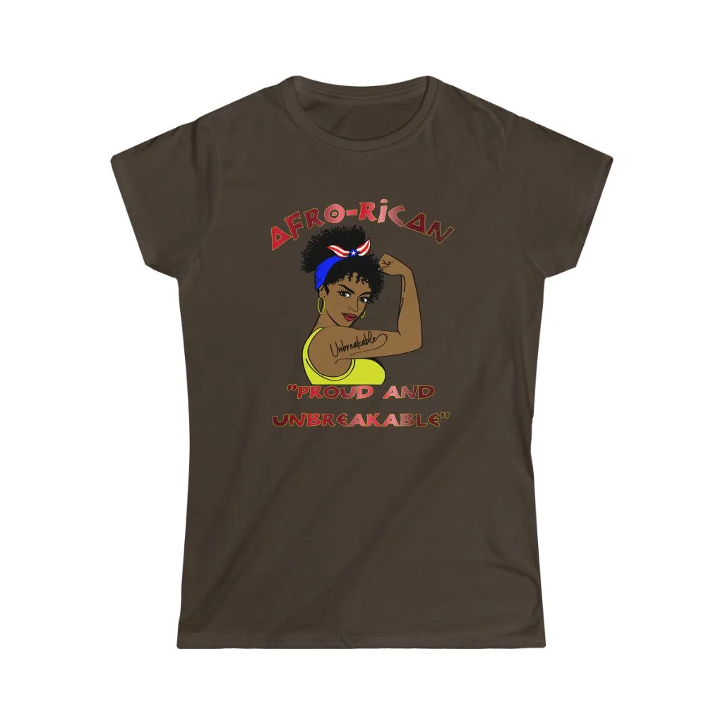 Afro-Rican Pround and Unbreakable - Women's Softstyle Tee