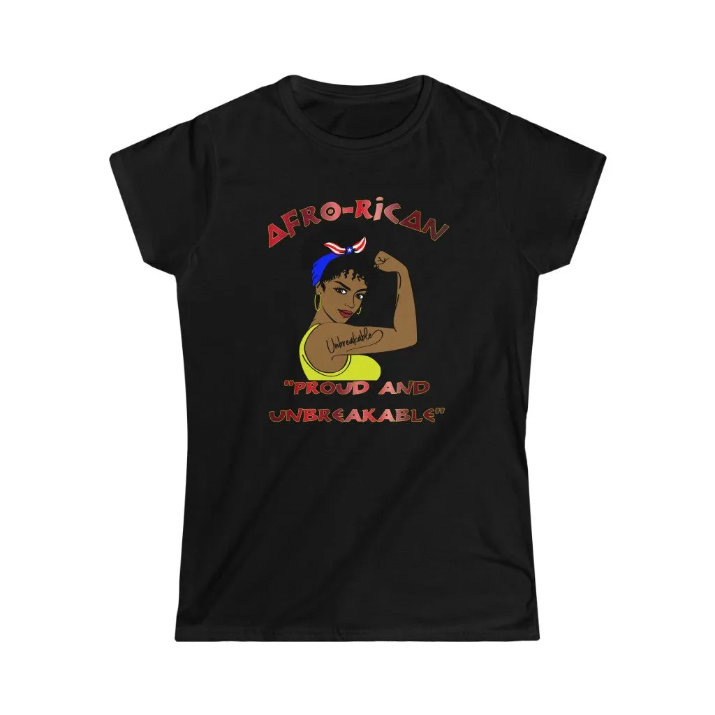 Afro-Rican Pround and Unbreakable - Women's Softstyle Tee