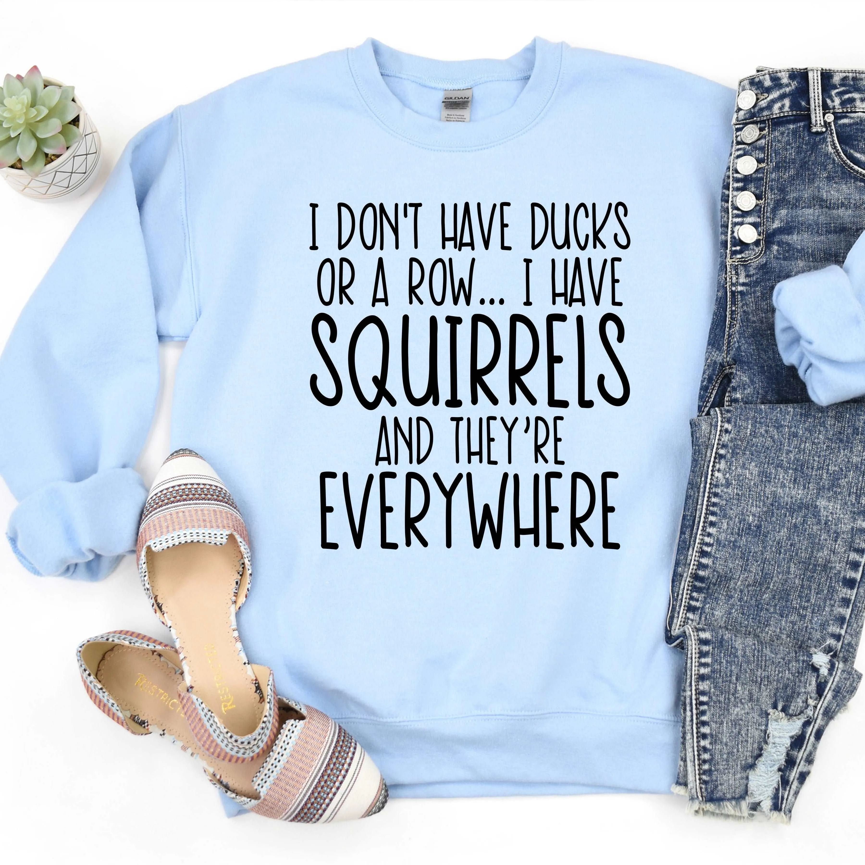 I don't have Ducks, I have Squirrels... - baby blue