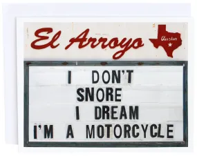 'I Don't Snore, I Dream I'm A Motorcycle' Card